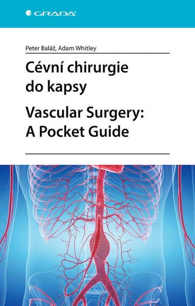 E-kniha Cévní chirurgie do kapsy. Vascular Surgery: A Pocket Guide - Peter Baláž, Adam Whitley