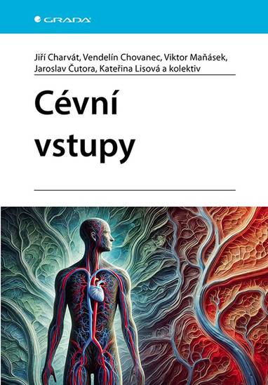 E-kniha Cévní vstupy - Jiří Charvát, kolektiv a, Vendelín Chovanec, Viktor Maňásek, Jaroslav Čutora, Kateřina Lisová