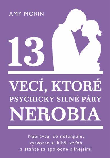 E-kniha 13 vecí, ktoré psychicky silné páry nerobia - Amy Morin
