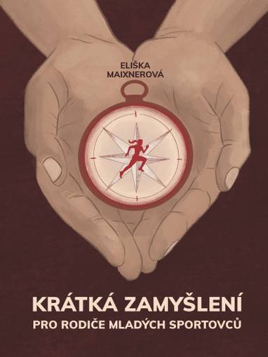 E-kniha Krátká zamyšlení pro rodiče mladých sportovců - Eliška Maixnerová