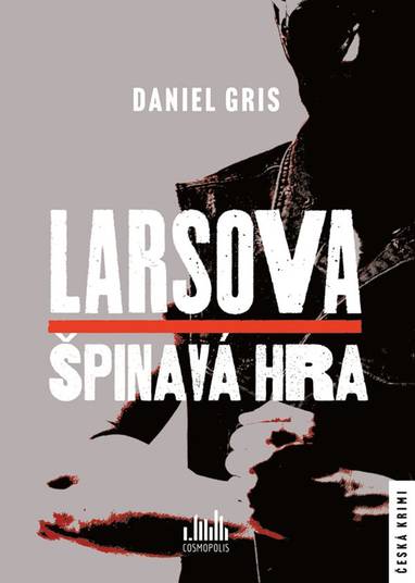 E-kniha Larsova špinavá hra - Daniel Gris