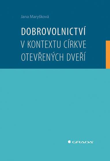 E-kniha Dobrovolnictví v kontextu církve otevřených dveří - Jana Maryšková