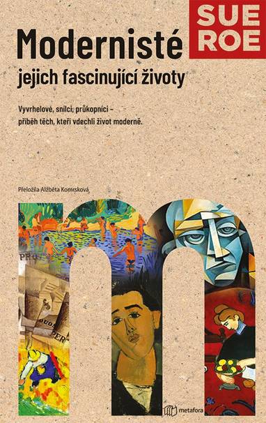 E-kniha Modernisté - jejich fascinující životy - Sue Roeová