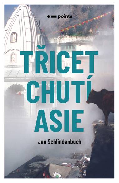 E-kniha Třicet chutí Asie - Jan Schlindenbuch
