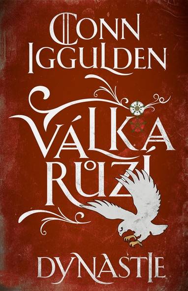 E-kniha Válka růží 3: Dynastie - Conn Iggulden