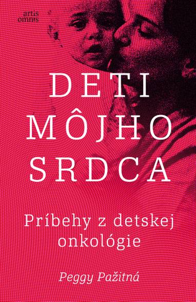 E-kniha Deti môjho srdca - Príbehy z detskej onkológie - Peggy Pažitná