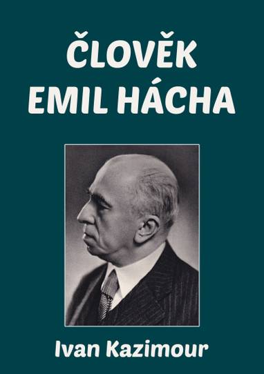 E-kniha Člověk Emil Hácha - Ivan Kazimour
