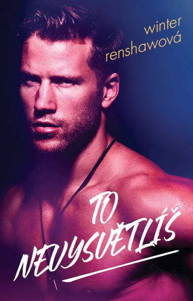 E-kniha To nevysvětlíš - Winter Renshawová