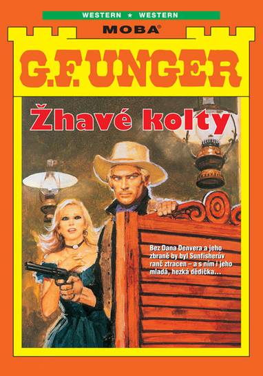 E-kniha Žhavé kolty - G. F. Unger