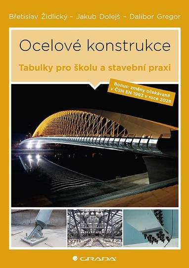 E-kniha Ocelové konstrukce - Jakub Dolejš, Ing. Dalibor Gregor, Břetislav Židlický
