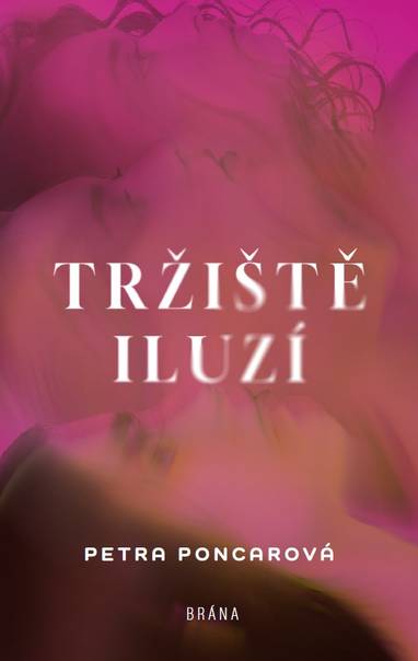 E-kniha Tržiště iluzí - Petra Poncarová