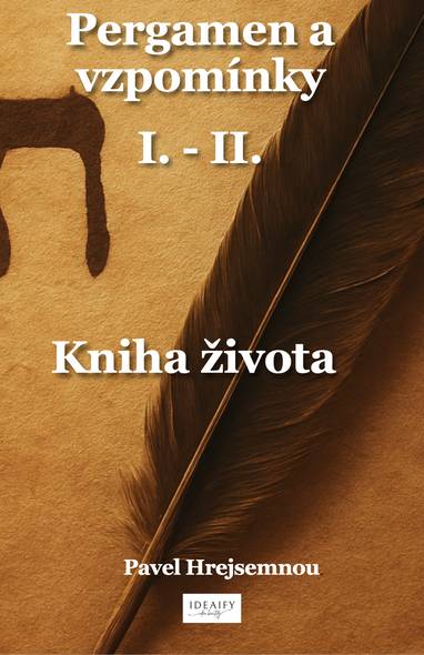 E-kniha Pergamen a vzpomínky I. - II. - Pavel Hrejsemnou