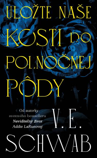 E-kniha Uložte naše kosti do polnočnej pôdy - V. E. Schwab