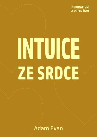 E-kniha Intuice ze Srdce - Adam Evan