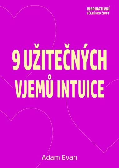 E-kniha 9 užitečných vjemů intuice - Adam Evan
