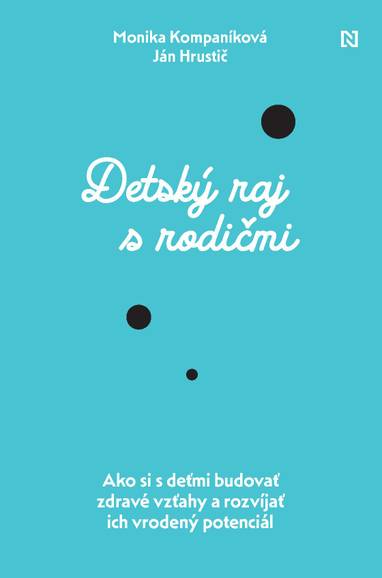 E-kniha Detský raj s rodičmi - Ján Hrustič a Monika Kompaníková
