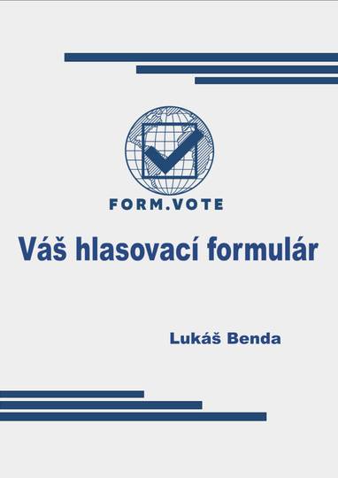 E-kniha FORM.VOTE Váš hlasovací formulár - Lukáš Benda