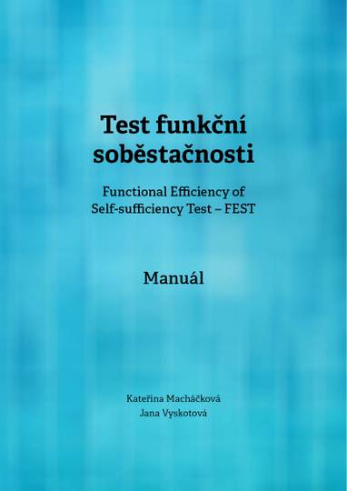 E-kniha Test funkční soběstačnosti (Functional Efficiency of Self-sufficiency Test – FEST). Manuál - Jana Vyskotová, Kateřina Macháčková