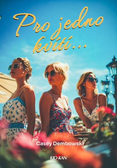 E-kniha Pro jedno kvíti... - Casey Dembowski