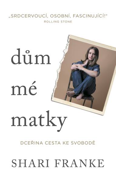 E-kniha Dům mé matky - Dceřina cesta ke svobodě - Shari Franke