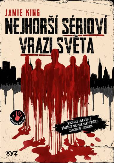 E-kniha Nejhorší sérioví vrazi světa - Jamie King