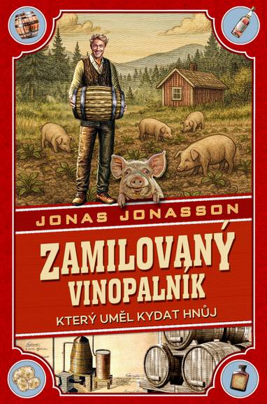 E-kniha Zamilovaný vinopalník, který uměl kydat hnůj - Jonas Jonasson