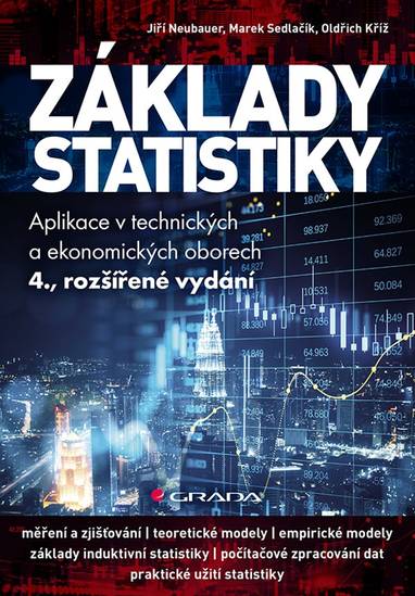 E-kniha Základy statistiky - Jiří Neubauer, Marek Sedlačík, Oldřich Kříž