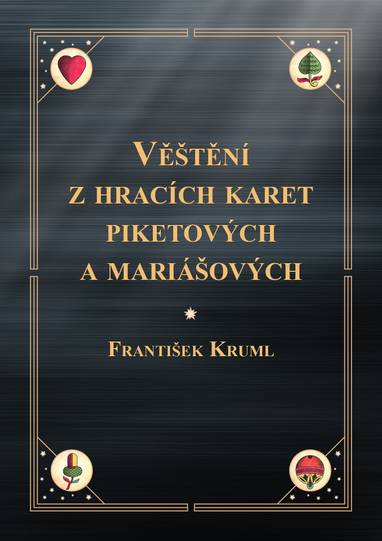 E-kniha Věštění z hracích karet piketových a mariášových - František Kruml