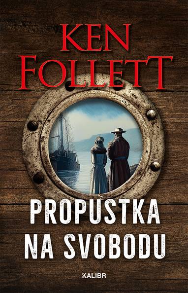 E-kniha Propustka na svobodu - Ken Follet