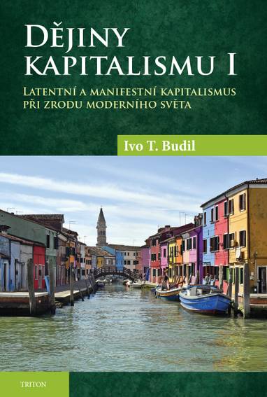 E-kniha Dějiny kapitalismu I - prof. Ivo T. Budil Ph.D.,CSc.