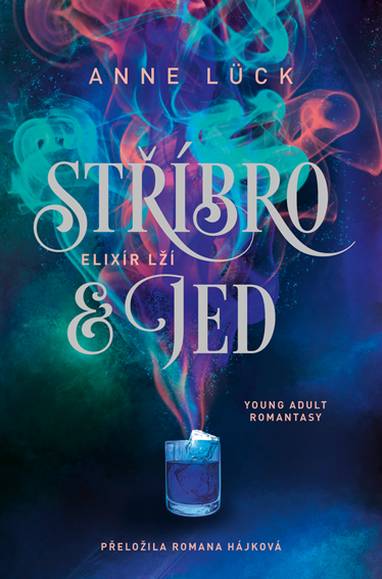 E-kniha Stříbro & jed: Elixír lží - Anne Lück