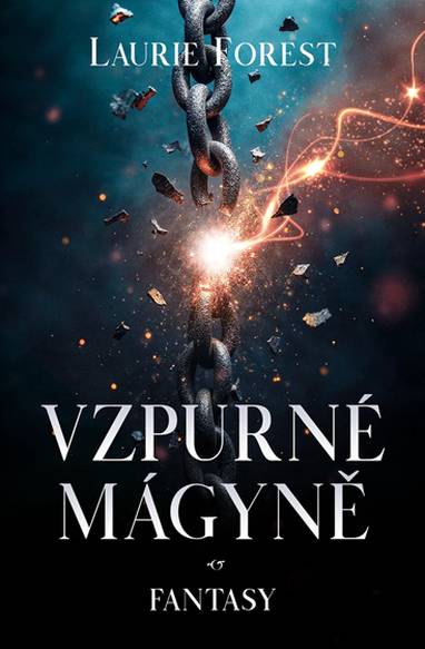 E-kniha Vzpurné mágyně - Laurie Forest