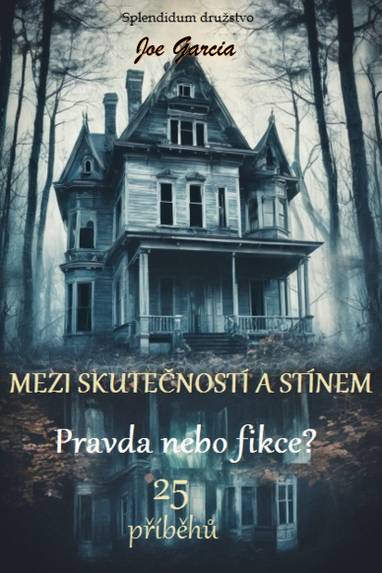 E-kniha Mezi skutečností a stínem: Pravda nebo fikce? - Joe Garcia