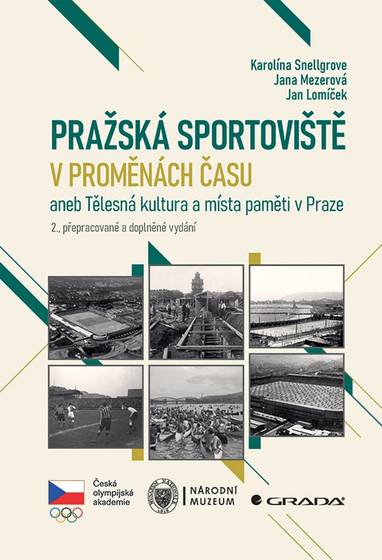 E-kniha Pražská sportoviště v proměnách času - Jan Lomíček, Karolína Snellgrove, Jana Mezerová