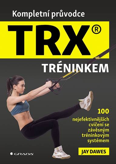 E-kniha Kompletní průvodce TRX® tréninkem - Jay Dawes