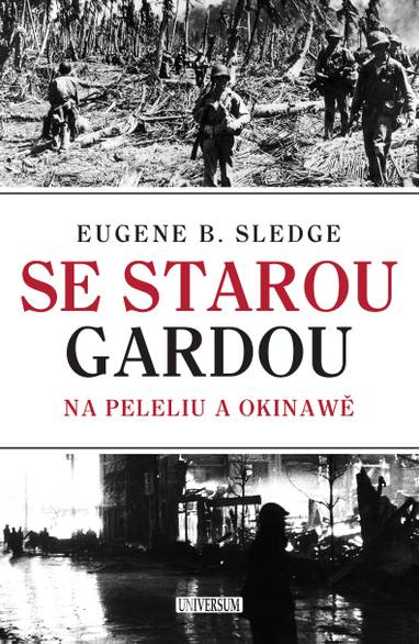 E-kniha Se starou gardou: Na Peleliu a Okinawě - E. Sledge