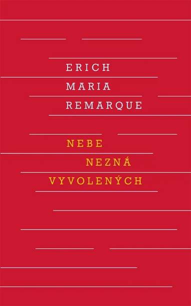 E-kniha Nebe nezná vyvolených - Erich Maria Remarque