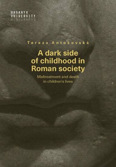 E-kniha A dark side of childhood in Roman society - Tereza Antošovská