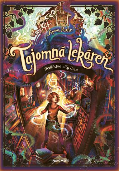 E-kniha Tajomná lekáreň 6 - Dedičstvo vily Evie - Anna Ruhe