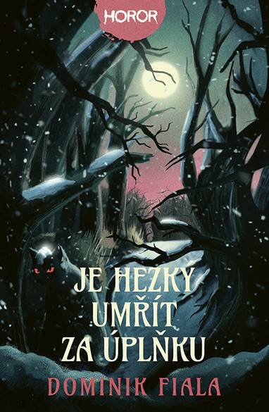 E-kniha Je hezký umřít za úplňku - Dominik Fiala