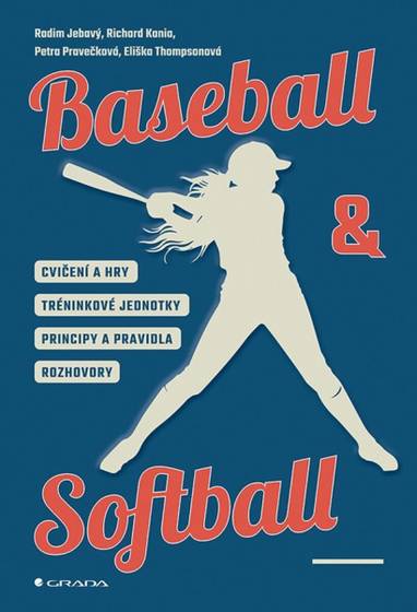 E-kniha Baseball a softball - Jebavý Radim, Kania Richard, Pravečková Petra, Thompsonová Eliška
