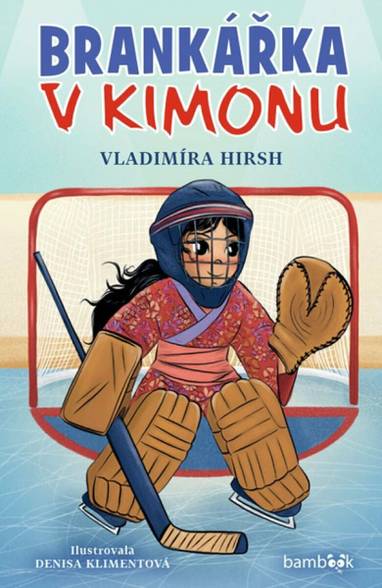 E-kniha Brankářka v kimonu - Vladimíra Hirsh