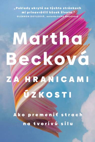 E-kniha Za hranicami úzkosti - Martha Beck