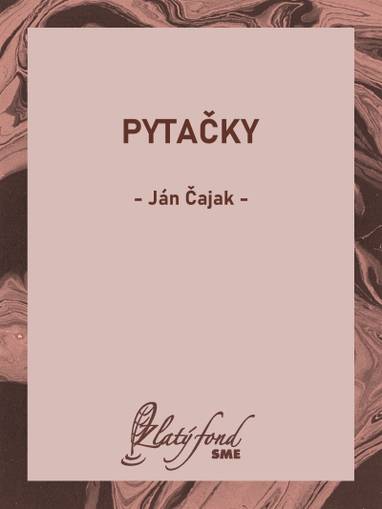 E-kniha Pytačky - Ján Čajak