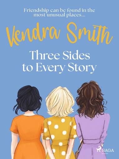E-kniha Three Sides to Every Story - Kendra Smith