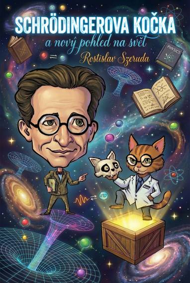 E-kniha Schrödingerova kočka a nový pohled na svět - Mgr. Rostislav Szeruda