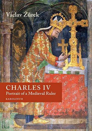 E-kniha Charles IV. Portrait of a Medieval Ruler - Václav Žůrek