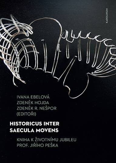 E-kniha Historicus inter saecula movens - Zdeněk R. Nešpor, Zdeněk Hojda, Ivana Ebelová