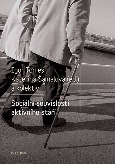 E-kniha Sociální souvislosti aktivního stáří - Igor Tomeš, Kateřina Šámalová