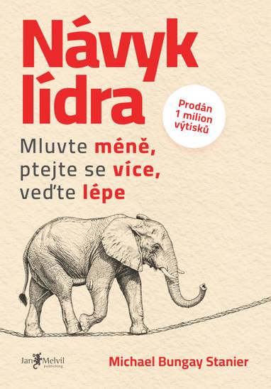 E-kniha Návyk lídra - Michael Bungay Stanier